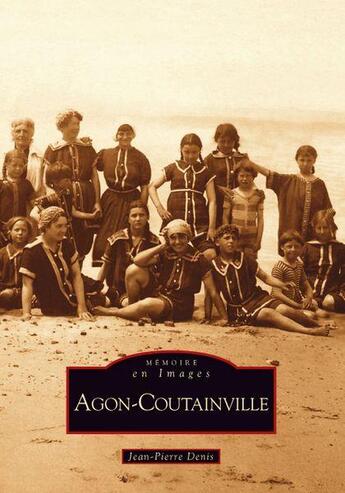 Couverture du livre « Agon-Coutainville » de Jean-Pierre Denis aux éditions Editions Sutton