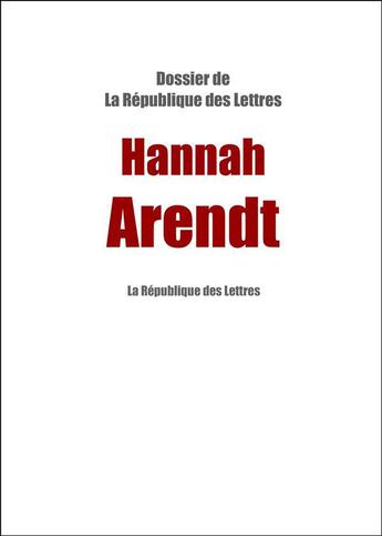 Couverture du livre « Hannah Arendt » de  aux éditions Republique Des Lettres