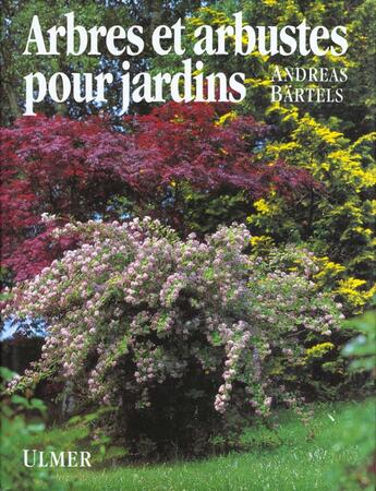 Couverture du livre « Arbres Et Arbustes Pour Jardins » de Baertels aux éditions Eugen Ulmer