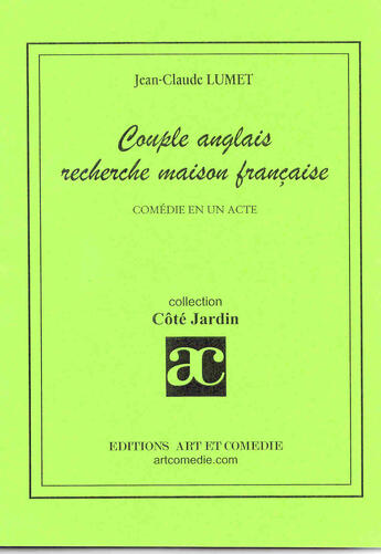 Couverture du livre « Couple anglais recherche maison » de Jean-Claude Lumet aux éditions Art Et Comedie