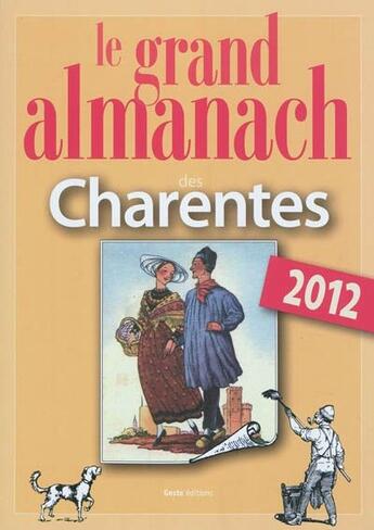 Couverture du livre « Le grand almanach des Charentes 2012 » de  aux éditions Geste