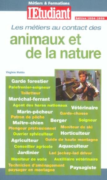 Couverture du livre « Les méetiers et formations au contact des animaux et de la nature » de Virginie Mateo aux éditions L'etudiant