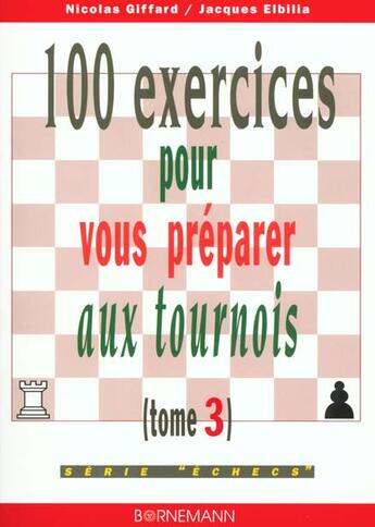 Couverture du livre « 100 exercices pour vous preparer aux tournois » de Giffard N aux éditions Bornemann