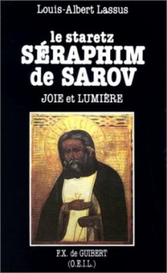 Couverture du livre « Le staretz Séraphim de Sarov » de Père Louis-Albert Lassus aux éditions Francois-xavier De Guibert