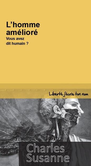 Couverture du livre « L'homme amélioré ; vous avez dit humain ? » de Charles Susanne aux éditions Centre D'action Laique