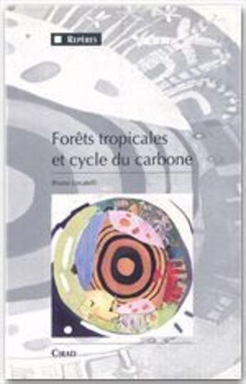 Couverture du livre « Forêts tropicales et cycle du carbone » de B. Locatelli aux éditions Cirad