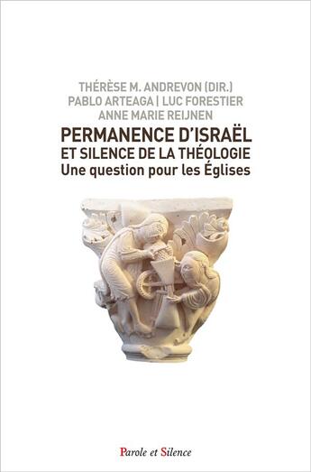 Couverture du livre « Permanence d'Israël et silence de la théologie » de Anne-Marie Reijnen et Luc Forestier et Therese M. Andrevon et Pablo Arteaga aux éditions Parole Et Silence