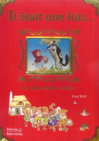 Couverture du livre « Il était une fois... ; les plus beaux contes » de Tony Wolf aux éditions Babiroussa