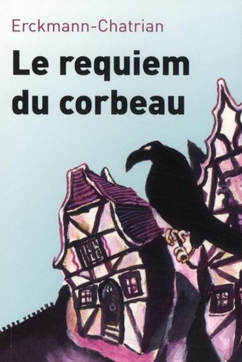 Couverture du livre « Le requiem du corbeau et autres contes fantastiques Tome 1 » de Erckmann-Chatrian aux éditions L'arbre Vengeur