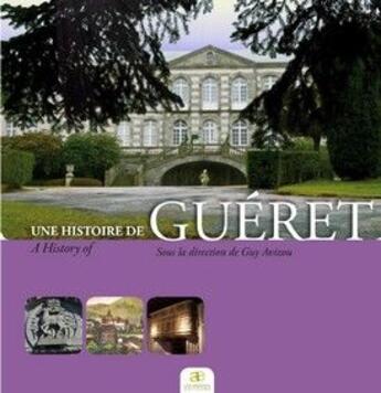 Couverture du livre « Une histoire de Guéret » de  aux éditions Les Ardents Editeurs