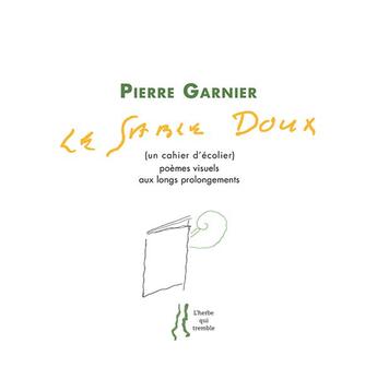 Couverture du livre « Le sable doux » de Pierre Garnier aux éditions L'herbe Qui Tremble