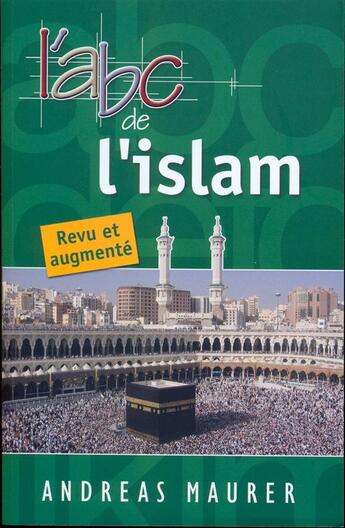 Couverture du livre « L'ABC de l'Islam (2e édition) » de Andreas Maurer aux éditions Ourania