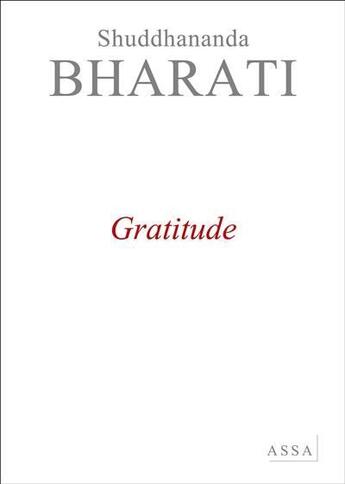 Couverture du livre « Gratitude » de Bharati Shuddhananda aux éditions Assa