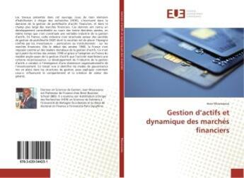 Couverture du livre « Gestion d'actifs et dynamique des marches financiers » de Jean Moussavou aux éditions Editions Universitaires Europeennes