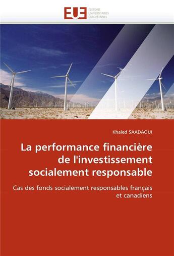 Couverture du livre « La performance financiere de l'investissement socialement responsable » de Saadaoui-K aux éditions Editions Universitaires Europeennes