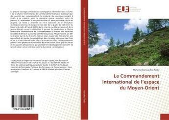 Couverture du livre « Le commandement international de l'espace du moyen-orient » de  aux éditions Editions Universitaires Europeennes