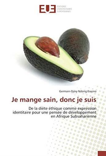 Couverture du livre « Je mange sain, donc je suis » de Germain-Djéry Ndong Essono aux éditions Editions Universitaires Europeennes