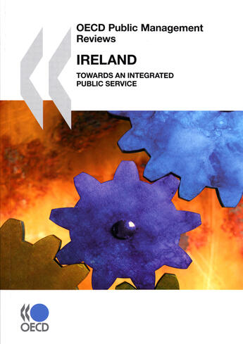 Couverture du livre « OECD public management reviews Ireland: towards an integrated public service » de  aux éditions Ocde