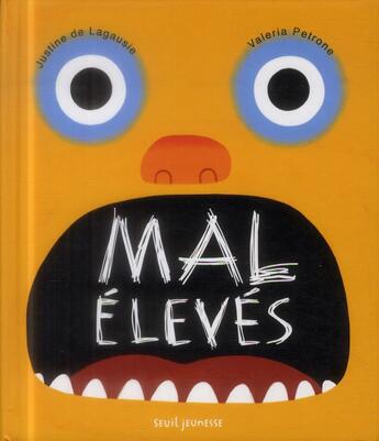 Couverture du livre « Mal élevés ! » de Justine De Laugausie et Valeria Petrone aux éditions Seuil Jeunesse