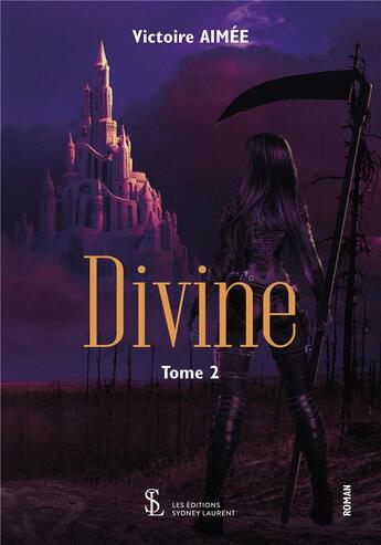 Couverture du livre « Divine tome 2 » de Aimee Victoire aux éditions Sydney Laurent