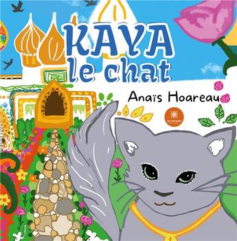 Couverture du livre « Kaya le chat » de Hoareau Anais aux éditions Le Lys Bleu