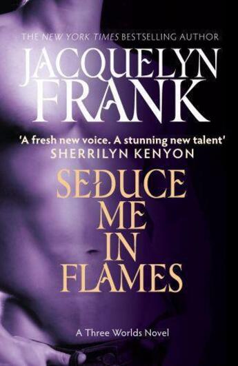 Couverture du livre « Seduce Me in Flames » de Jacquelyn Frank aux éditions Little Brown Book Group Digital