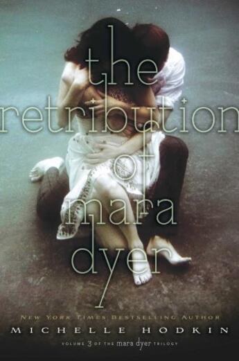 Couverture du livre « The Retribution of Mara Dyer » de Michelle Hodkin aux éditions Simon & Schuster Books For Young Readers