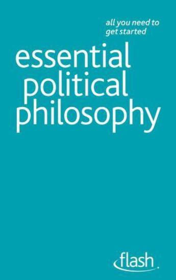 Couverture du livre « Essential Political Philosophy: Flash » de Mel Thompson aux éditions Hodder Education Digital