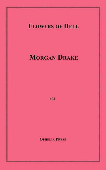 Couverture du livre « Flowers of Hell » de Morgan Drake aux éditions Disruptive Publishing