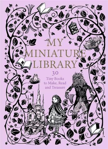 Couverture du livre « My miniature library 30 tiny books to make, read and treasure » de Jaglenka Terrazzini aux éditions Laurence King