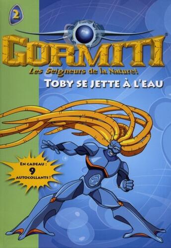 Couverture du livre « Gormit ; le seigneur de la nature t.2 ; Toby se jette à l'eau » de  aux éditions Le Livre De Poche Jeunesse