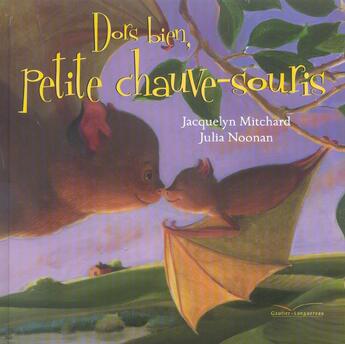 Couverture du livre « Dors Bien, Petite Chauve-Souris » de Jacquelyn Mitchard et Julia Noonan aux éditions Gautier Languereau