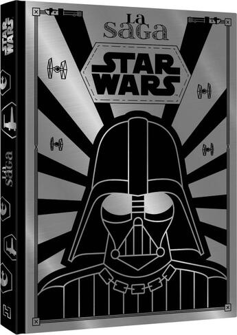 Couverture du livre « Star Wars ; la saga » de Disney aux éditions Disney Hachette