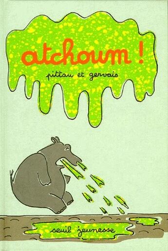 Couverture du livre « Atchoum ! » de Gervais/Pittau aux éditions Seuil Jeunesse