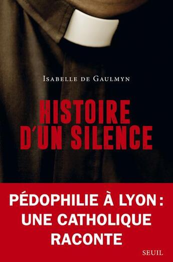 Couverture du livre « Histoire d'un silence » de Isabelle De Gaulmyn aux éditions Seuil