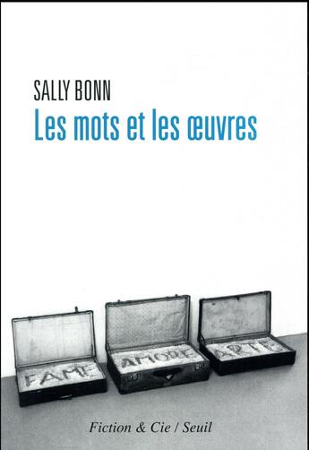 Couverture du livre « Les mots et les oeuvres » de Sally Bonn aux éditions Seuil