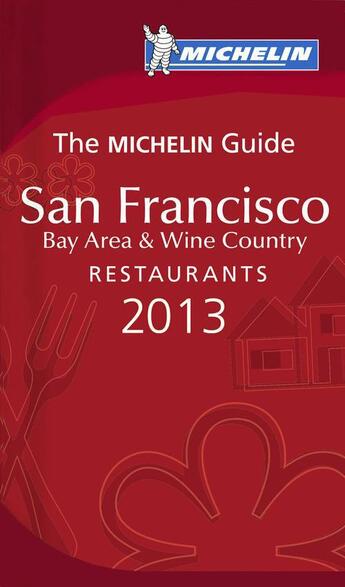 Couverture du livre « San Francisco Restaurants (édition 2013) » de Collectif Michelin aux éditions Michelin