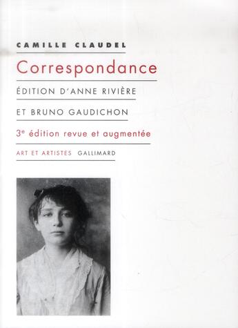 Couverture du livre « Correspondance » de Anne Riviere et Camille Claudel et Bruno Gaudichon aux éditions Gallimard