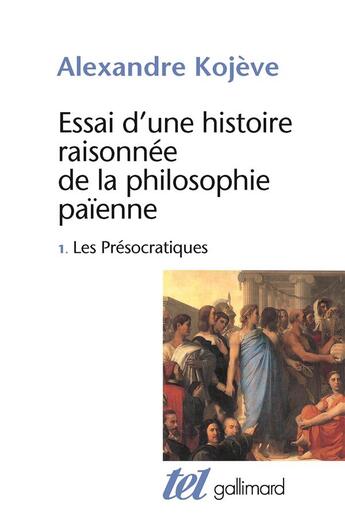 Couverture du livre « Essai d'une histoire raisonnée de la philosophie païenne t.1 » de Alexandre Kojève aux éditions Gallimard