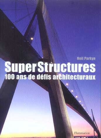 Couverture du livre « Superstructures - cent ans de defis architecturaux » de Parkyn Neil aux éditions Flammarion