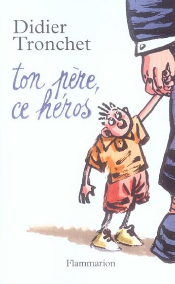 Couverture du livre « Ton père, ce héros » de Didier Tronchet aux éditions Flammarion