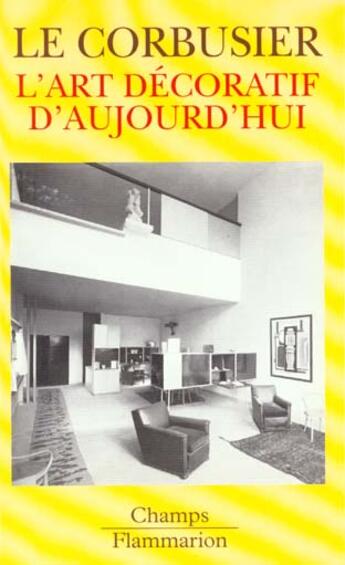 Couverture du livre « L'art decoratif d'aujourd'hui » de Le Corbusier aux éditions Flammarion