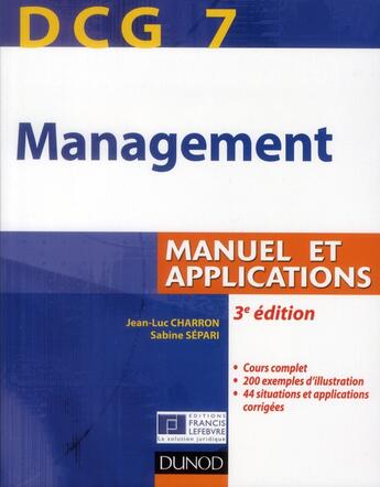 Couverture du livre « DCG 7 ; management ; manuel et applications, corrigés inclus (3e édition) » de Jean-Luc Charron et Sabine Separi aux éditions Dunod