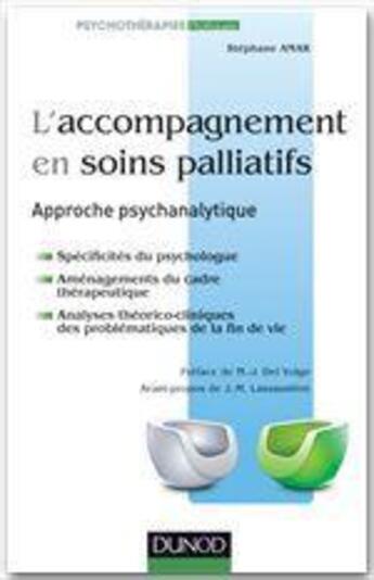 Couverture du livre « L'accompagnement en soins palliatifs ; approche psychanalytique » de Stephane Amar aux éditions Dunod