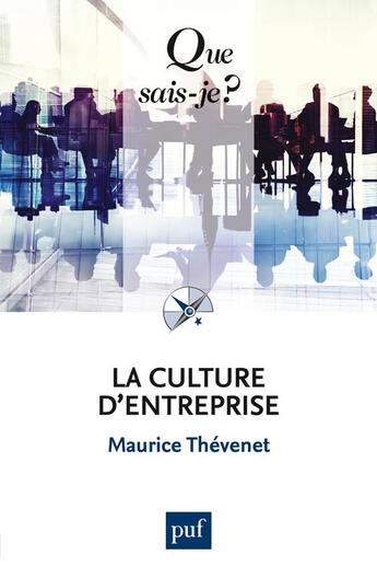 Couverture du livre « La culture d'entreprise (7e édition) » de Maurice Thevenet aux éditions Que Sais-je ?