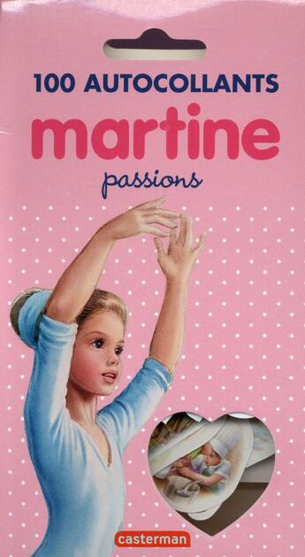 Couverture du livre « Martine 100 autocollants passions » de Delahaye Gilbert et Marlier Marcel aux éditions Casterman