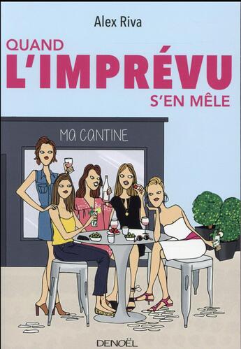 Couverture du livre « Quand l'imprévu s'en mêle » de Alex Riva aux éditions Denoel