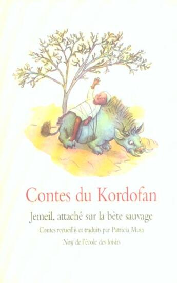 Couverture du livre « Contes du kordofan jemeil attache sur » de Musa Patricia / Anon aux éditions Ecole Des Loisirs