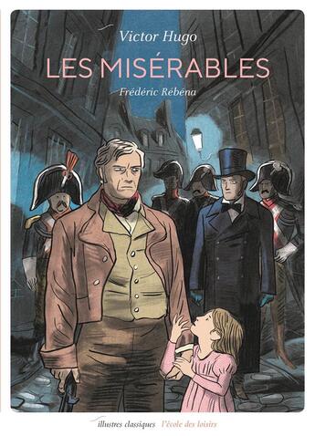 Couverture du livre « Les misérables » de Victor Hugo et Frederic Rebena aux éditions Ecole Des Loisirs
