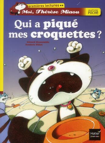 Couverture du livre « Moi, Thérèse Miaou ; qui a piqué mes croquettes ? » de Frederic Pillot et Gerard Moncomble aux éditions Hatier